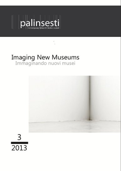 					Visualizza N. 3 (2013): Imaging New Museums
				