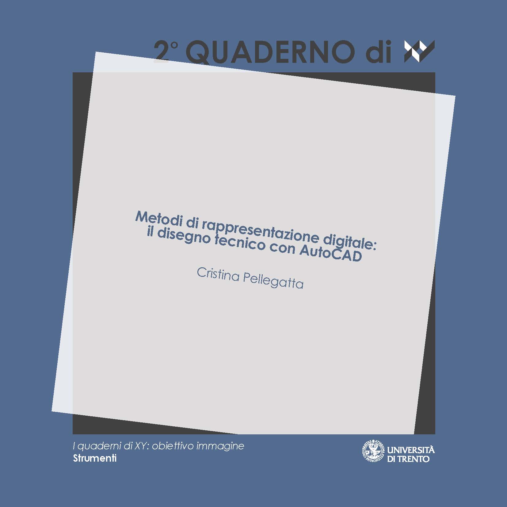 					Visualizza V. 2 (2026): Metodi di rappresentazione digitale: il disegno tecnico con AutoCAD
				